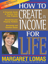 How to Create an Income for Life  1 by Margaret Lomas eBook